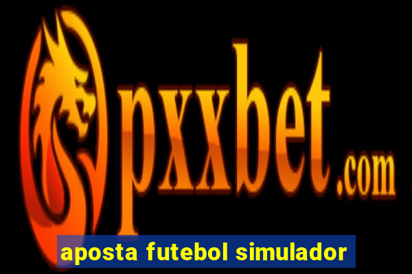 aposta futebol simulador